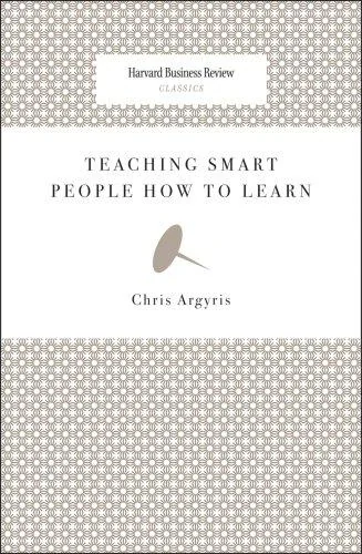 Teaching Smart People How to Learn (Harvard Business Review Classics)