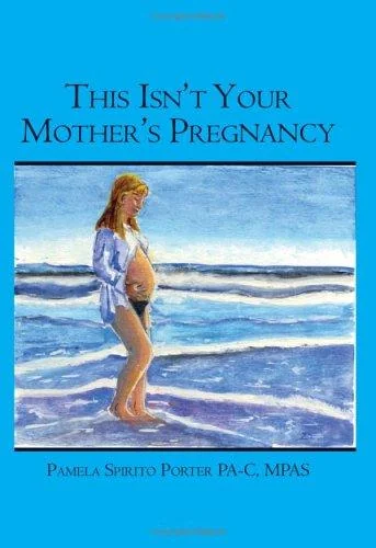 This Isn't Your Mother's Pregnancy