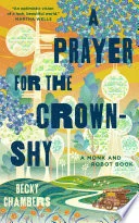 A Prayer for the Crown-Shy (Monk & Robot, #2)