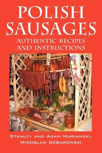 Polish Sausages, Authentic Recipes And Instructions