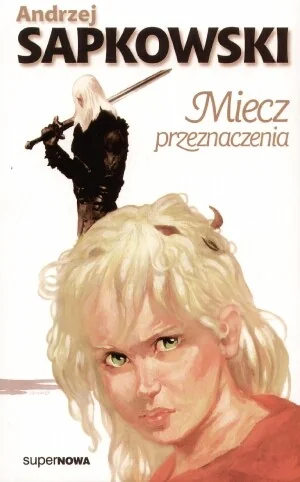 Miecz przeznaczenia (Saga o Wiedźminie, #0.7)