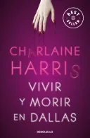 Living Dead in Dallas (Sookie Stackhouse, #2)