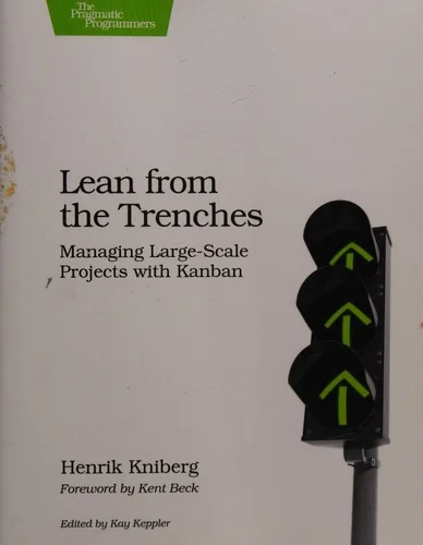 Lean from the Trenches: Managing Large-Scale Projects with Kanban