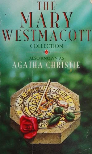 The Mary Westmacott Collection--II (Absent in the Spring / Giant's Bread / Unfinished Portrait)