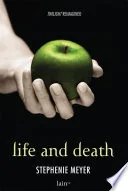 Twilight / Life and Death (The Twilight Saga)