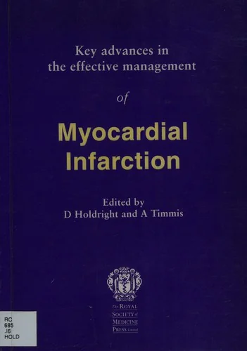 Key Advances in the Effective Management of Myocardial Infarction (Key Advances)