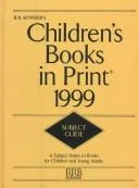 Subject Guide to Children's Books in Print 1999 (Subject Guide to Children's Books in Print)