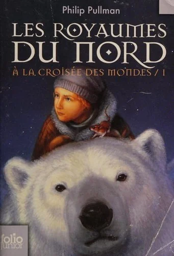 À la croisée des mondes, tome 1 : Les royaumes du Nord