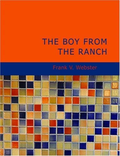 The Boy from the Ranch (Large Print Edition)