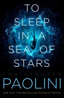 To Sleep in a Sea of Stars (Fractalverse, #1)