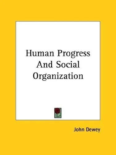 Human Progress and Social Organization