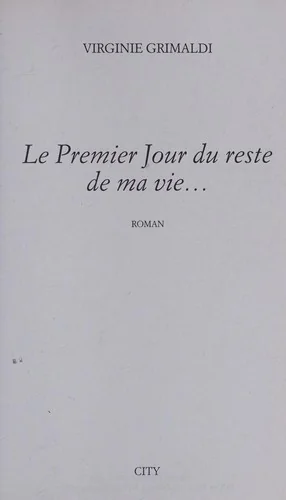 Le premier jour du reste de ma vie
