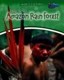 Living in the Amazon Rain Forest (World Cultures)