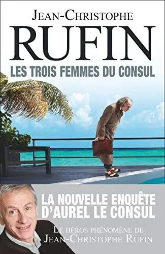 Les énigmes d'Aurel le Consul, tome 2 : Les trois femmes du Consul