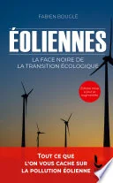 Eoliennes : la face noire de la transition écologique
