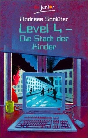 Level 4 – Die Stadt der Kinder (Level 4, #1)