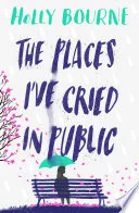 The Places I've Cried in Public