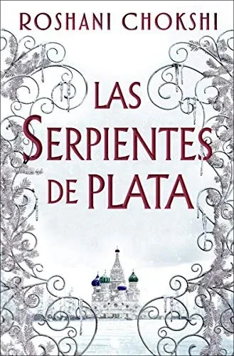 The Silvered Serpents (The Gilded Wolves, #2)