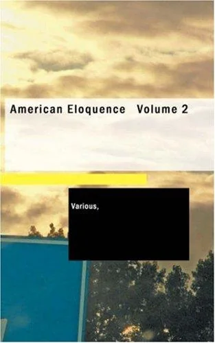 American Eloquence Volume 2