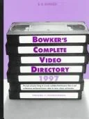 Bowker's Complete Video Directory 1997