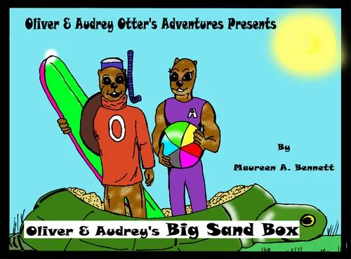 Oliver & Audrey's Big Sand box (Oliver and Audrey Otter's Adventures Presents Series)