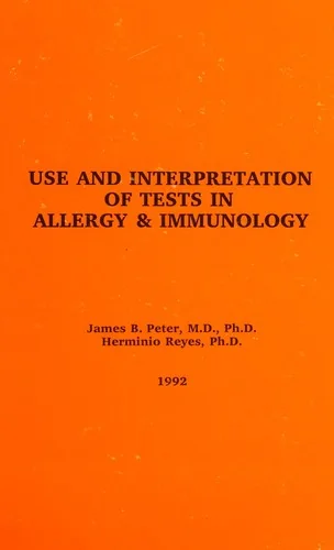 Use and interpretation of tests in allergy & immunology