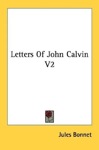 Letters Of John Calvin V2