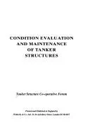 Condition Evaluation & Maintenance of Tanker Structures