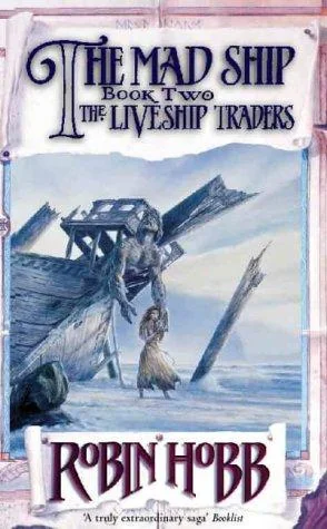 The Mad Ship (Liveship Traders, #2)