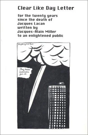 Clear Like Day Letter for the twenty years since the death of Jacques Lacan