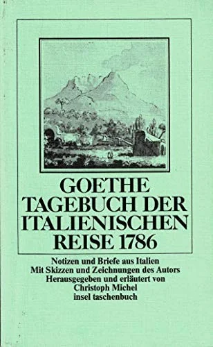 Tagebuch der italienischen Reise 1786
