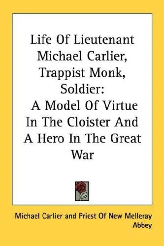Life Of Lieutenant Michael Carlier, Trappist Monk, Soldier