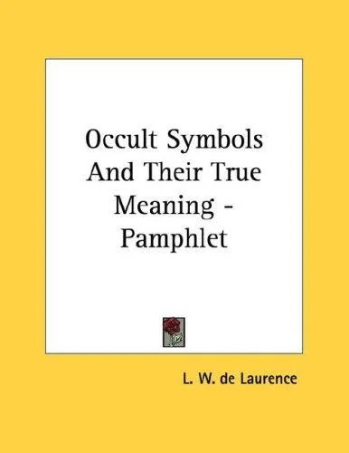 Occult Symbols And Their True Meaning - Pamphlet
