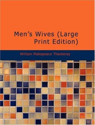 Men's Wives (Large Print Edition)