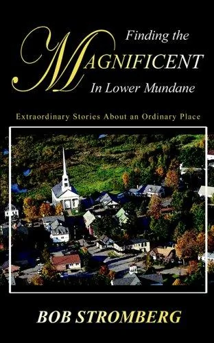 Finding The Magnificent In Lower Mundane