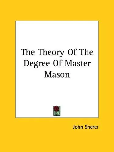 The Theory Of The Degree Of Master Mason