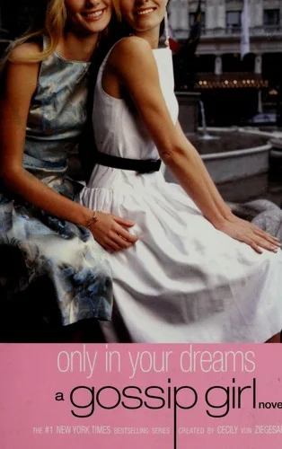 Only in Your Dreams (Gossip Girl, #9)