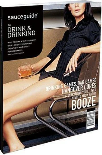 Sauce Guide to Drink and Drinking (Sauceguides)
