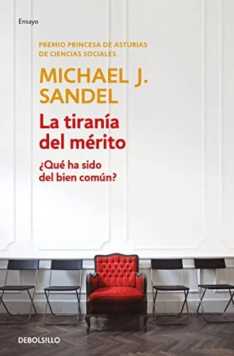 La tiranía del mérito / The Tyranny of Merit