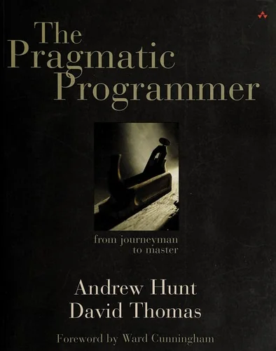 The Pragmatic Programmer: From Journeyman to Master